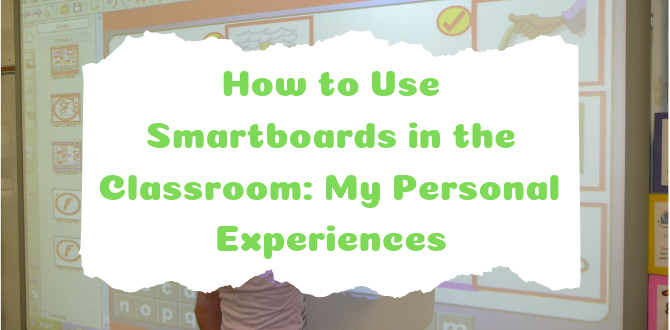 How to Use Smartboards in the Classroom