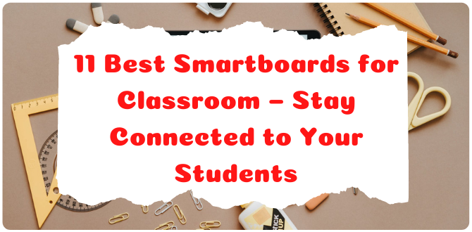 Best Smartboards for Classroom