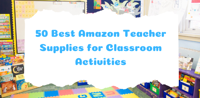 Best Amazon teacher supplies
