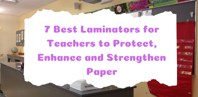 Best Laminators for Classroom