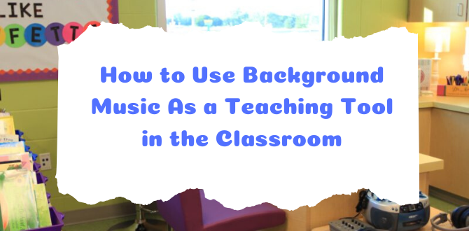 Background Music in the Classroom