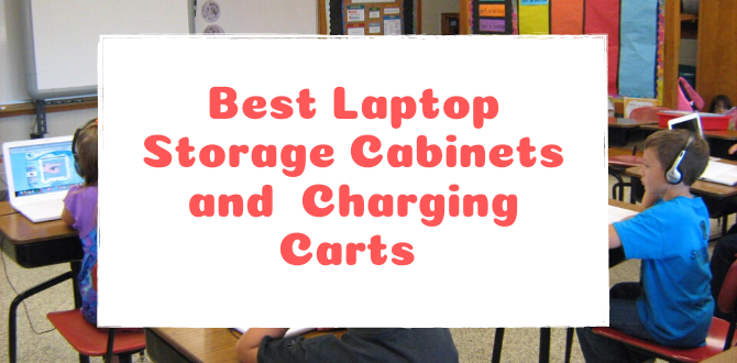 Best laptop storage cabinets and charging carts