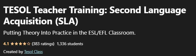 4. TESOL Teacher Training: Second Language Acquisition (SLA)