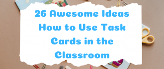 Make Your Lessons Creative with Task Cards — Find 26 Great Ideas for Teachers