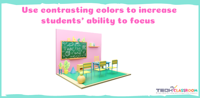 Use Contrasting Colors to Increase Visual Focus