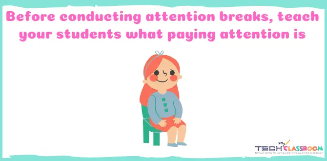 Have "Attention Breaks"